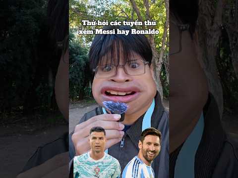 Tôi thử hỏi các tuyển thủ Việt Nam xem chọn Messi hay Ronaldo #bongda #football #emminhdubi