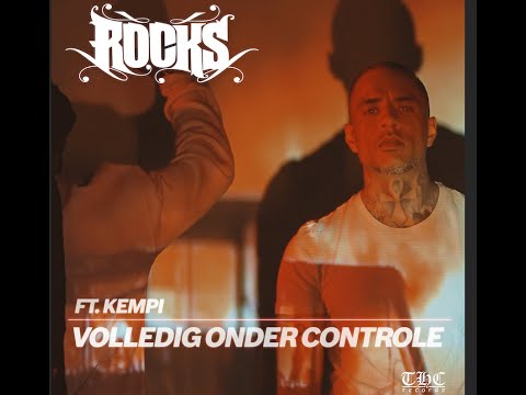 Rocks Ft.  Kempi - Volledig onder Controle  (video)