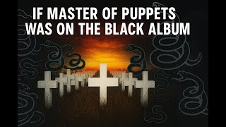 Download lagu If Master Of Puppets Was On The Black Album mp3 Download lagu If Master Of Puppets Was On The Black Album mp3