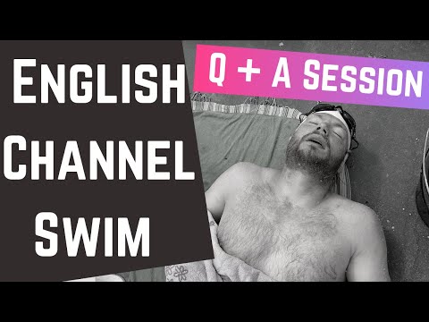 What Is It Like To SWIM THE ENGLISH CHANNEL | Channel Swim FAQs | Q + A Session With Channel Swimmer