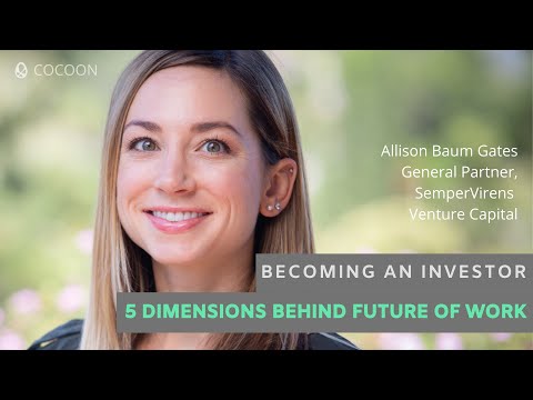 5 Dimensions Behind Future of Work | Allison Baum Gates | Becoming an Investor | CoCoon SmartTalk