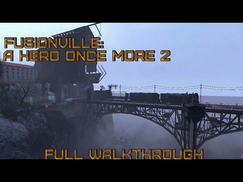 Half Life 2 FusionVille: A Hero Once More 2 - Full Walkthrough