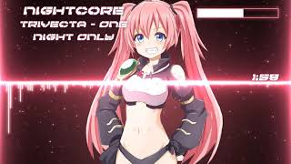 [Nightcore] Trivecta - One Night Only