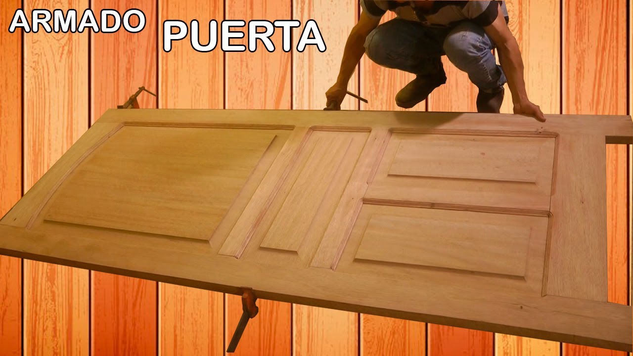 ¿COMO Se HACE Una PUERTA De MADERA MACIZA Con Tableros Rebajados Facil (Armed Door)- Luis Lovon