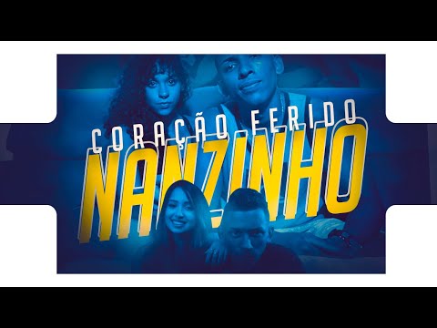 Nanzinho - Coração Ferido (Elite Filmes) DJ Tavinho
