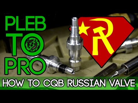 Pleb to Pro - How to CQB Russian Valve