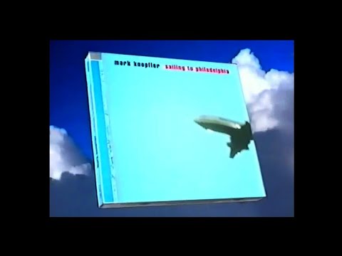 Mark Knopfler – Sailing To Philadelphia - TV Reclame (2000)