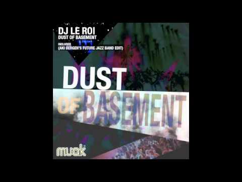 DJ Le Roi - Dust Of Basement (Original Mix)