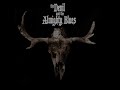 The Devil And The Almighty Blues The Devil And The Almighty Blues 2015 Full Album