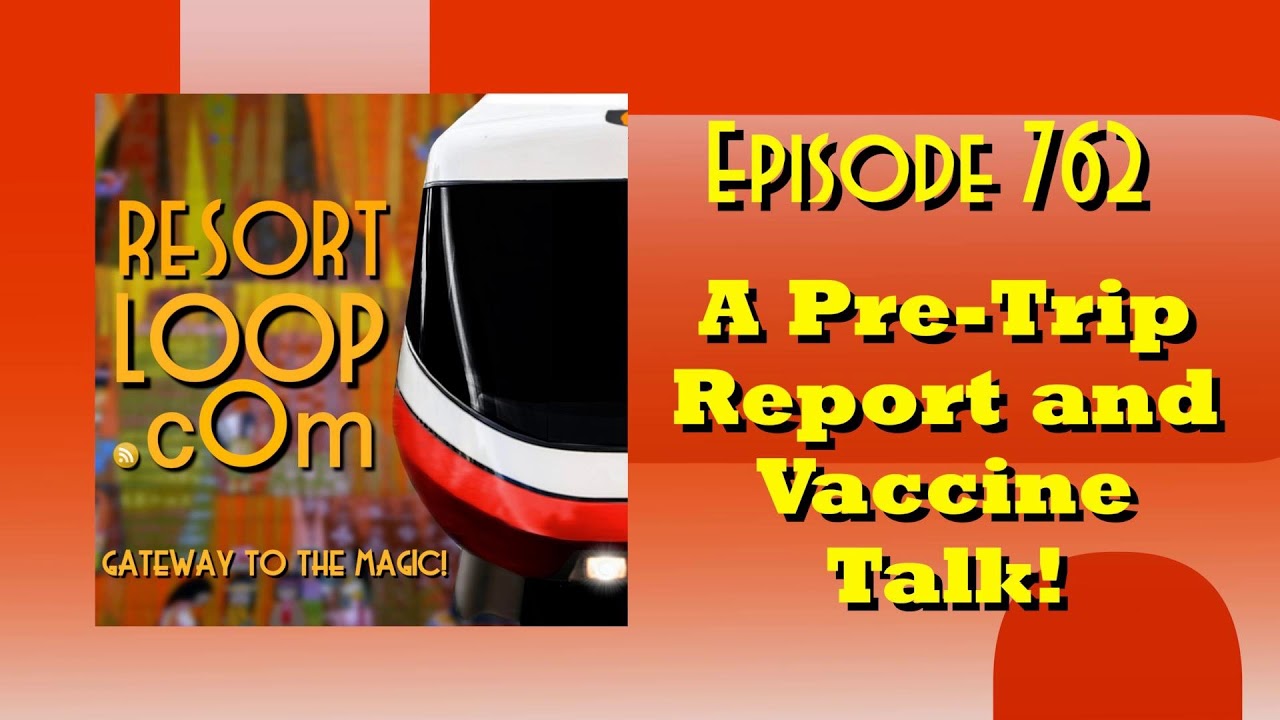 A Pre-Trip Report and Vaccine Talk! [Ep. 762]
