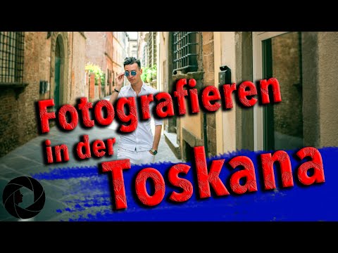 Fotografieren in der TOSKANA - ALLES was ich gelernt habe!
