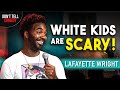 White Kids are Scary! | Lafayette Wright | Stand Up Comedy
