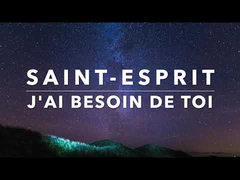 SAINT-ESPRIT J'AI BESOIN DE TOI - Adoration au Piano