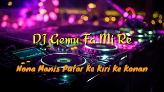 Download lagu DJ GEMU FA MI RE ( Nona Manis Putar Ke Kiri Putar Ke Kanan ) cocok buat senam #djsenam #djmaumere mp3 Download lagu DJ GEMU FA MI RE ( Nona Manis Putar Ke Kiri Putar Ke Kanan ) cocok buat senam #djsenam #djmaumere mp3