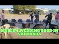 Vadodara Ki Shaadi Ka Khana Muslim Wedding Food Indian Wedding Food In Vadodara