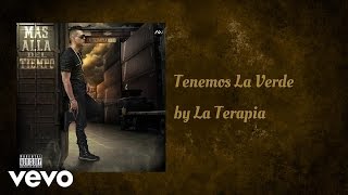 La Terapia - Tenemos La Verde (AUDIO)