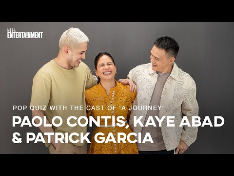 How Well Do Paolo Contis, Kaye Abad, and Patrick Garcia Know Each Other? | A Journey Cast Pop Quiz