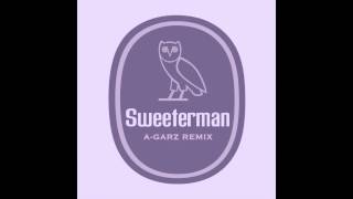 Drake- Sweeterman [AG Remix]