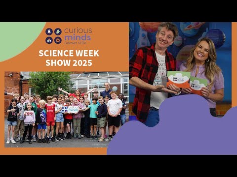 Curious Minds Science Week Show 2025