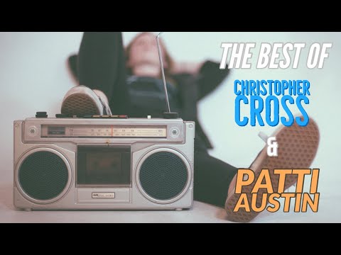 The Best of Christopher Cross & Patti Austin Music ????