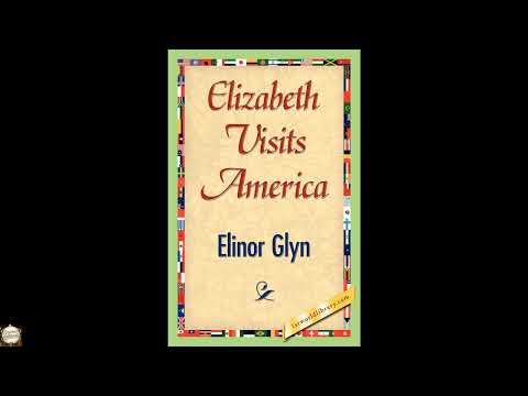 Elizabeth Visits America by Elinor Glyn — free full audiobook