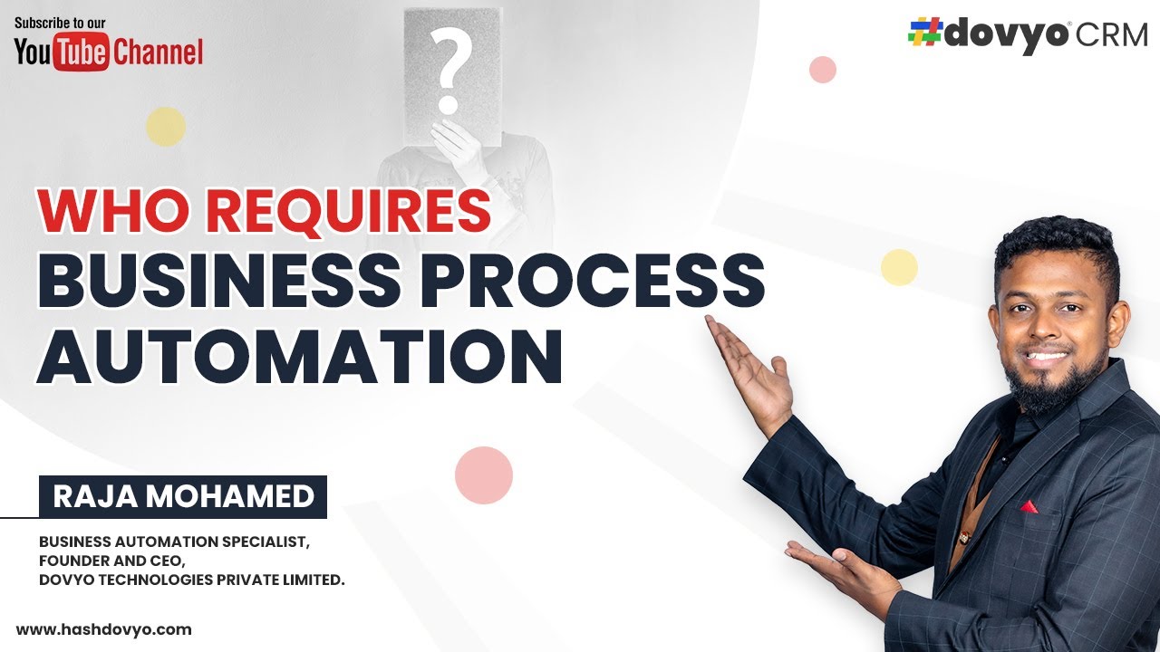 Who requires business process automation?