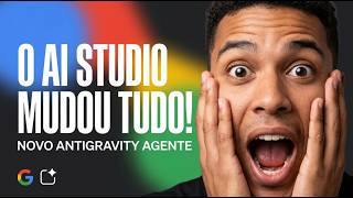 Google AI Studio 2.0: Programação Full Stack com Antigravity CHEGOU!