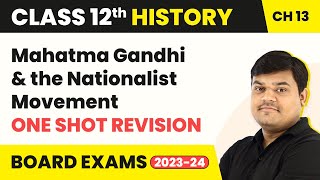 Mahatma Gandhi & the Nationalist Movement - One Shot Revision |  Class 12 History Chapter 13