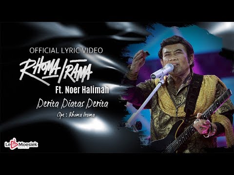 Rhoma Irama Ft Noer Halimah - Derita Diatas Derita (Official Lyric Video)