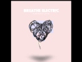 Breathe Electric - Electronic Lover w/ Lyrics 