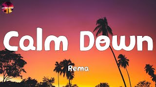 Rema - Calm Down (Letra/Lyrics)