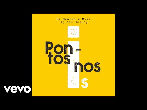 Os Quatro e Meia - Baile de São Simão (Audio)