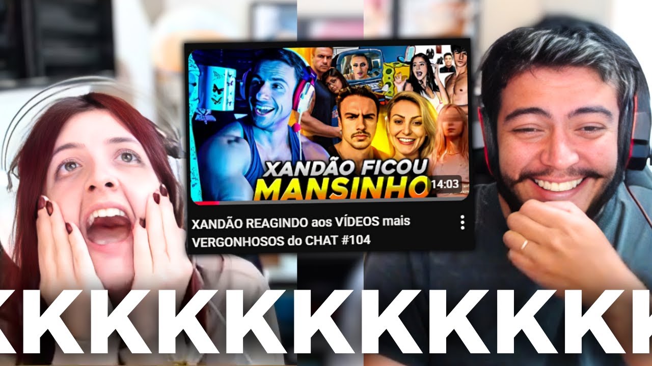 XANDÃO REAGINDO aos VÍDEOS mais VERGONHOSOS do CHAT #104 | REACT