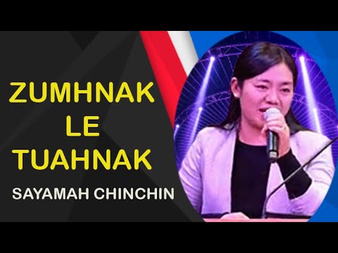 Zumhnak le Tuahnak || Sayamah Chinchin