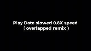 Download lagu Play Date - Melanie Martinez ( slowed 0.8 X speed   overlapped remix ) mp3