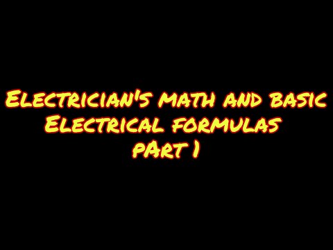 Electrician's Math and basic Electrical formulas Part 1