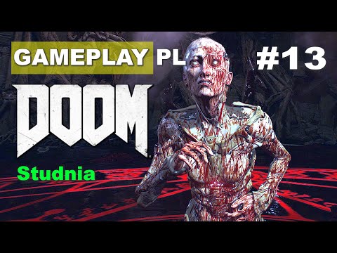 Doom 4 (2016) gameplay pl #13 - Studnia Argent D`Nur  | 60 FPS