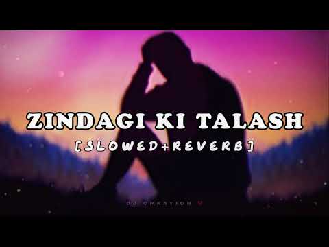 zindagi ki talash [slowed+reverb]🖤💔😑 #kumarsanu #saathi #oldisgold #lofisongs