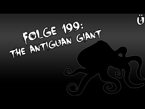Let's Creep: Folge 199 - The Antiguan Giant [Ü] [German]