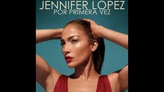 Jennifer Lopez - Por Primera Vez (Album Teaser)