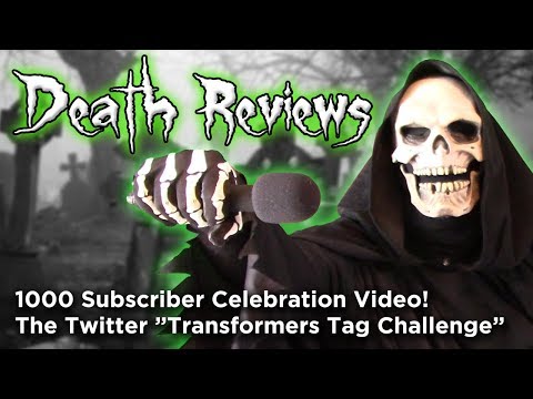 Death Reviews: 1000 Sub-elebration! "Transformers Tag Challenge"