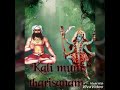 Anggara uruvamaga - Kali muni tharisanam song