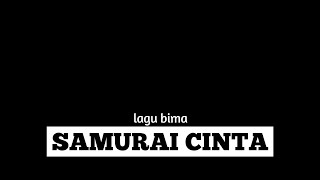Download lagu Lagu bima (samurai cinta) lirik 'cover' Lasangi mp3 Download lagu Lagu bima (samurai cinta) lirik 'cover' Lasangi mp3