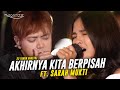 Vagetoz - Akhirnya Kita Berpisah (Live 22 Tahun Vagetoz) [Feat. Sarah Mukti]