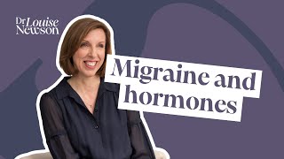 Hormones & migraine: Why women are more affected | Dr Louise Newson