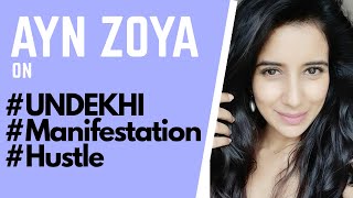 Ayn Zoya on her role in UNDEKHI, Acting as Career, Manifestation and Relationship | Modivation video