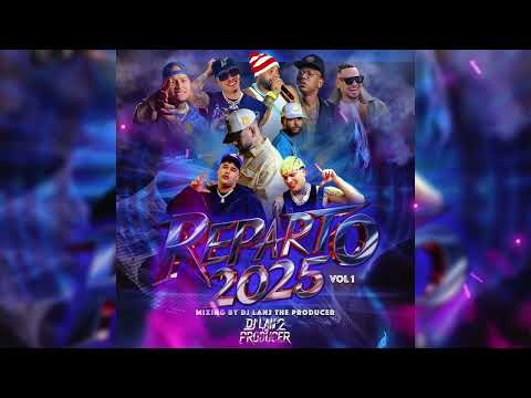 Reparto 2025 Vol 1  (El Taiger x Bebeshito x Dany Ome & Kevincito El 13) Mix By Dj Lan2 The Producer