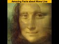 Mona Lisa Painting Secrets Facts Shorts Unknown Facts Youtubeshorts Shorts