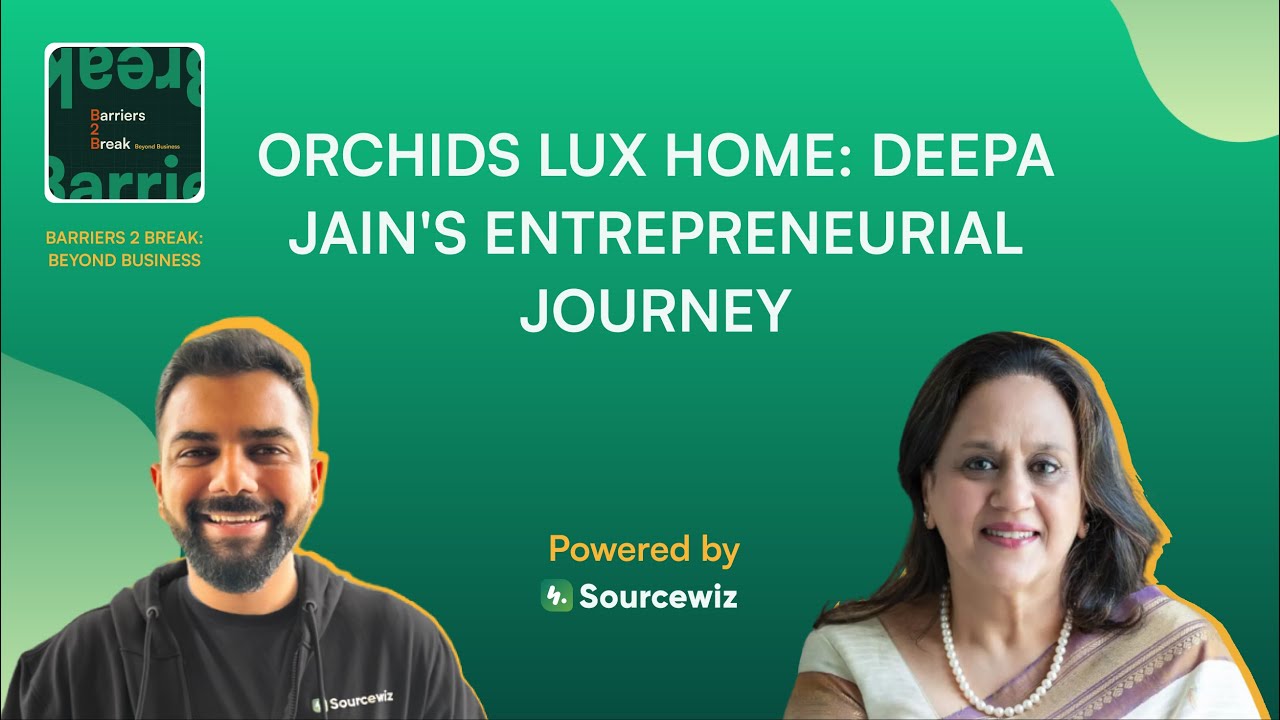 Orchids Lux Home: Deepa Jain's Entrepreneurial Journey - YouTube