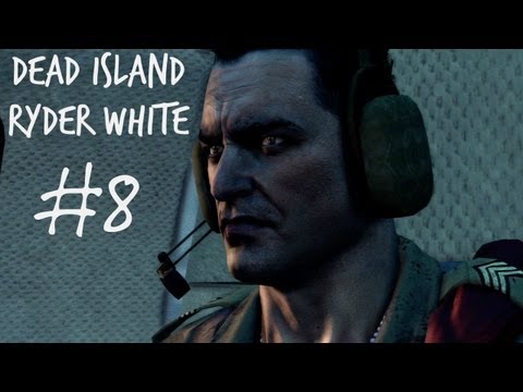Dead Island Gameplay Walkthrough - Ryder White Campaign Part 8 - Knight in Shining Armor